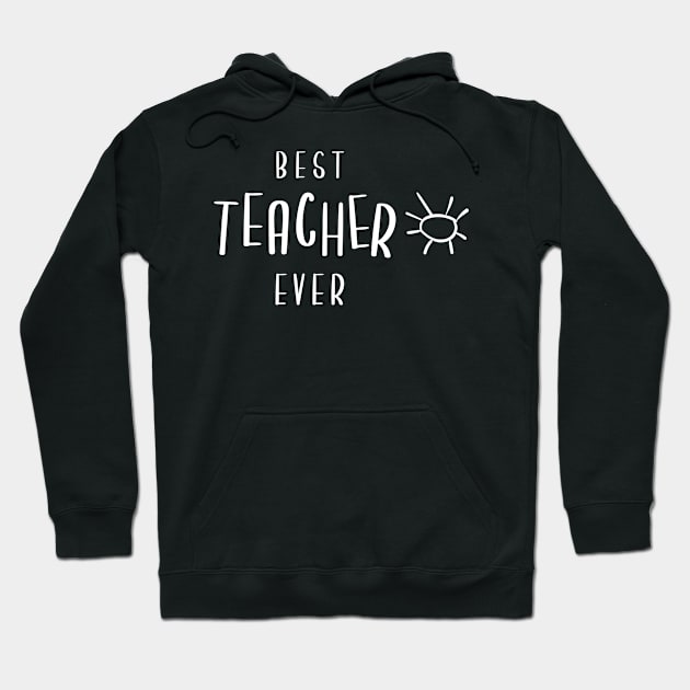 Best Teacher Ever Hoodie by Coffee Parade